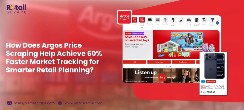 How-Does-Argos-Price-Scraping-Help-Achieve-60%-Faster-Market-Tracking-for-Smarter-Retail-Planning How-Does-Argos-Price-Scraping-Help-Achieve-60%-Faster-Market-Tracking-for-Smarter-Retail-Planning