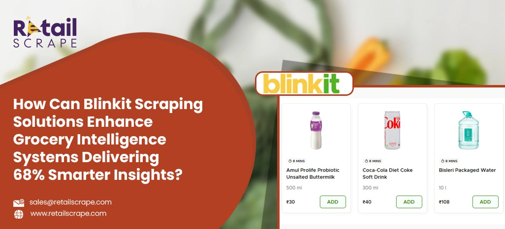 How-Can-Blinkit-Scraping-Solutions-Enhance-Grocery-Intelligence-Systems-Delivering-68-Smarter-Insights