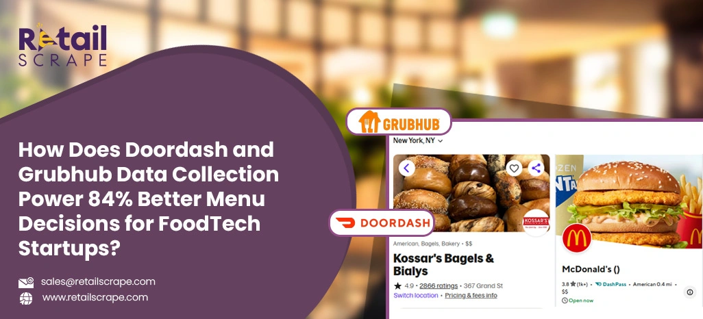 FoodTech growth with Doordash and Grubhub Data Collection