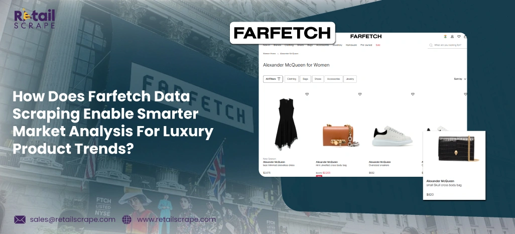 How-Does-Farfetch-Data-Scraping-Enable-Smarter-Market-Analysis-For-Luxury-Product-Trends How-Does-Farfetch-Data-Scraping-Enable-Smarter-Market-Analysis-For-Luxury-Product-Trends