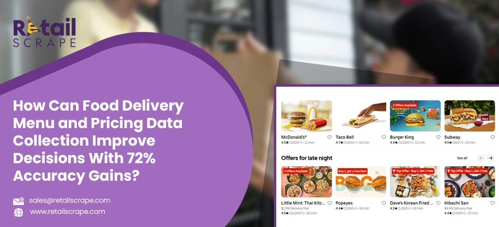How-Can-Food-Delivery-Menu-and-Pricing-Data-Collection-Improve-Decisions-With-Accuracy-Gains