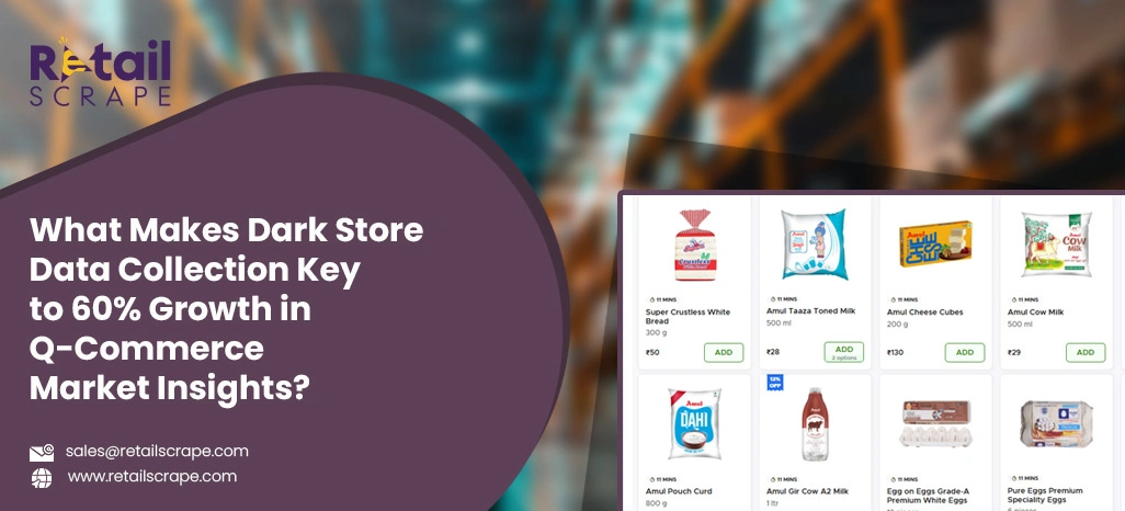 What-Makes-Dark-Store-Data-Collection-Key-to-60-Growth-in-Q-Commerce-Market-Insights