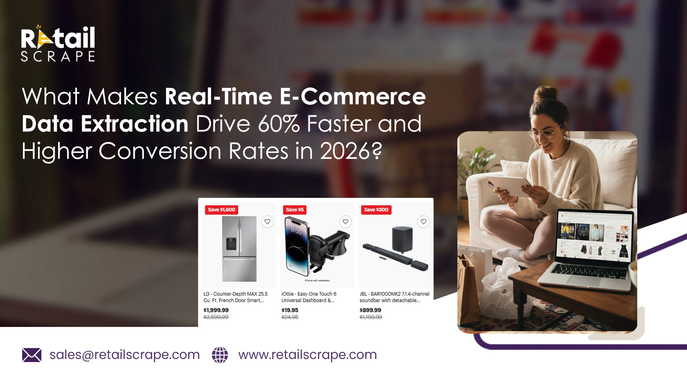 What Makes Real-Time E-Commerce Data Extraction Drive 60% Faster and Higher Conversion Rates in 2026?