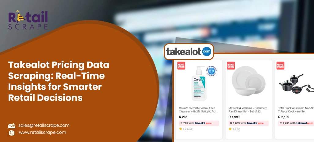 Takealot Pricing Data Scraping: Real-Time Insights for Smarter Retail Decisions