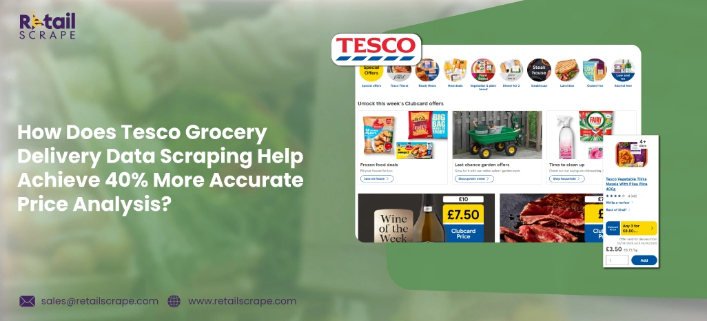 How-Does-Tesco-Grocery-Delivery-Data-Scraping-Help-Achieve-More-Accurate-Price-Analysis How-Does-Tesco-Grocery-Delivery-Data-Scraping-Help-Achieve-More-Accurate-Price-Analysis