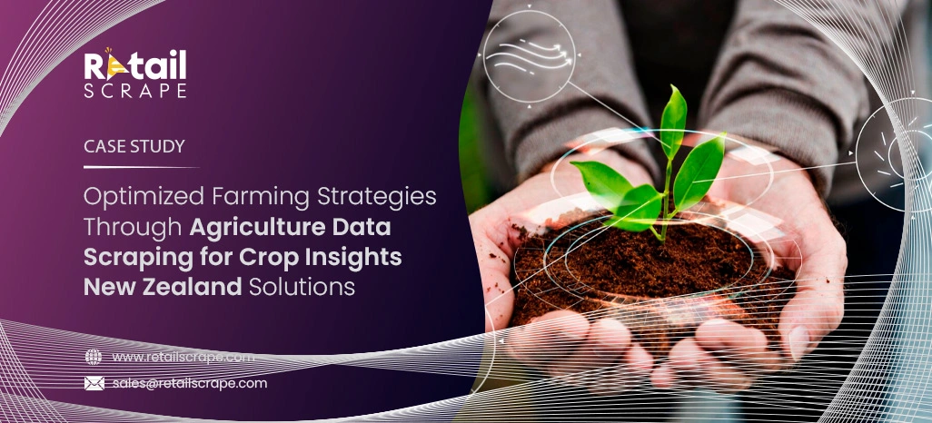  Optimized Farming Strategies Through Agriculture Data Scraping for Crop Insights New Zealand Solutions