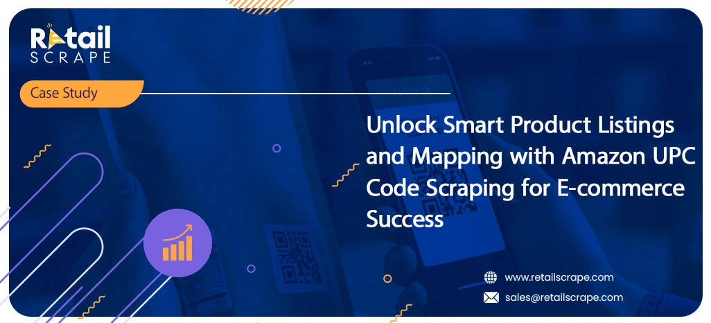 Unlock-Smart-Product-Listings-and-Mapping-with-Amazon-UPC-Code-Scraping-for-E-commerce-Success Unlock-Smart-Product-Listings-and-Mapping-with-Amazon-UPC-Code-Scraping-for-E-commerce-Success
