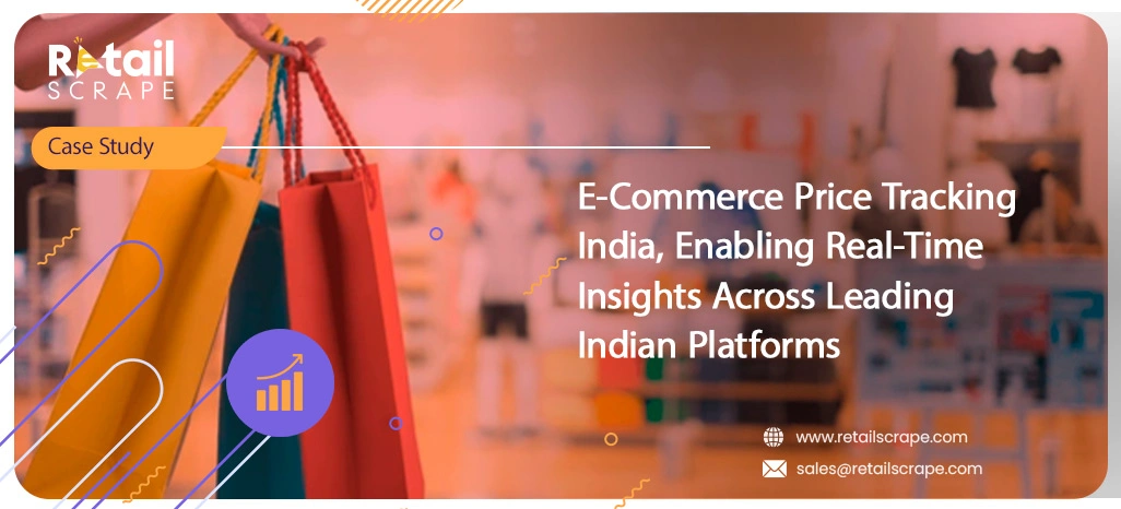 E-Commerce-Price-Tracking-India,-Enabling-Real-Time-Insights-Across-Leading-Indian-Platforms