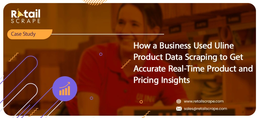 How-a-Business-Used-Uline-Product-Data-Scraping-to-Get-Accurate-Real-Time-Product-and-Pricing-Insights