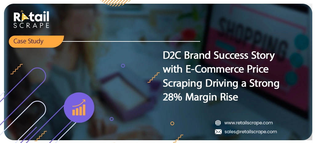 D2C-Brand-Success-Story-with-E-Commerce-Price-Scraping-Driving-a-Strong-28-Margin-Rise