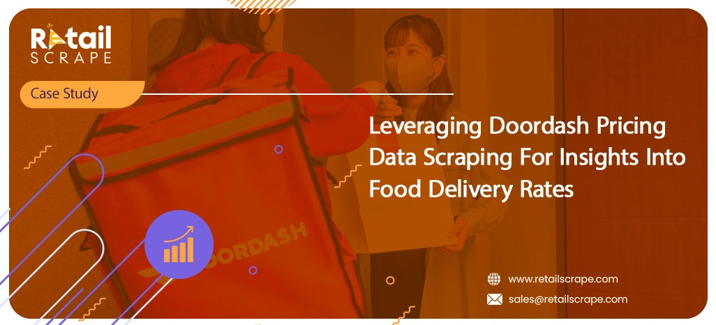 Leveraging-Doordash-Pricing-Data-Scraping-For-Insights-Into-Food-Delivery-Rates