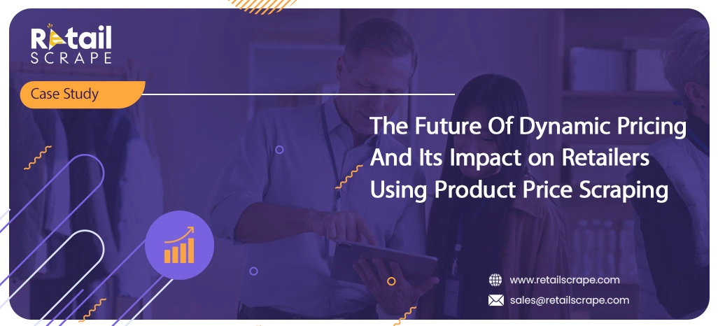 The-Future-Of-Dynamic-Pricing-And-Its-Impact-on-Retailers-Using-Product-Price-Scraping The-Future-Of-Dynamic-Pricing-And-Its-Impact-on-Retailers-Using-Product-Price-Scraping
