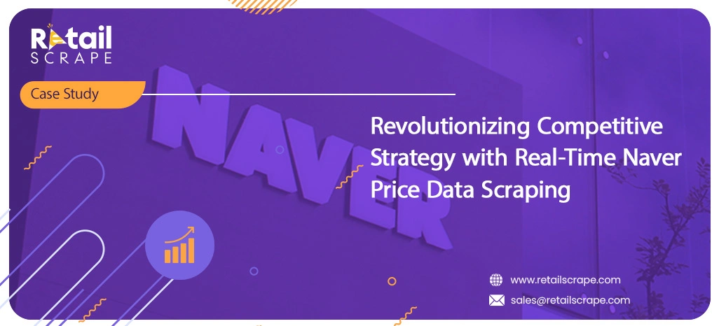 Revolutionizing Competitive Strategy with Real-Time Naver Price Data Scraping Revolutionizing Competitive Strategy with Real-Time Naver Price Data Scraping