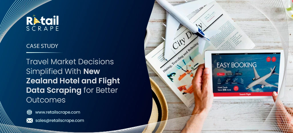  Travel Market Decisions Simplified With New Zealand Hotel and Flight Data Scraping for Better Outcomes