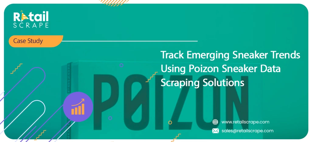 Track-Emerging-Sneaker-Trends-Using-Poizon-Sneaker-Data-Scraping-Solutions