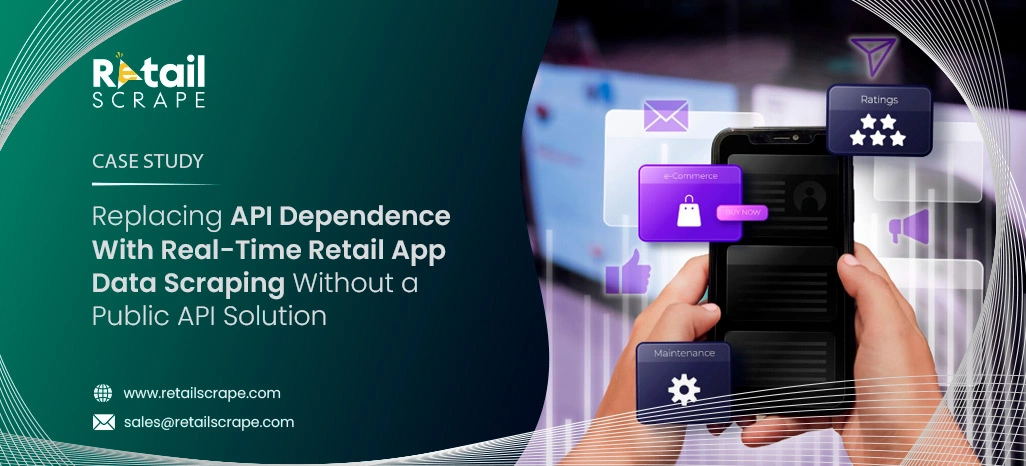 Real-Time Retail App Data Scraping Without a Public API