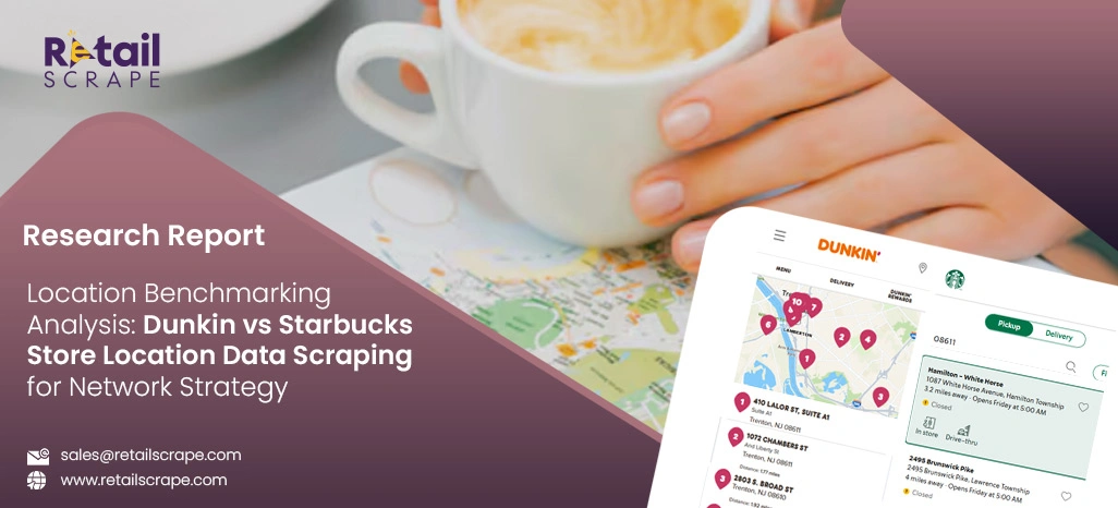 Location Benchmarking Analysis: Dunkin vs Starbucks Store Location Data Scraping for Network Strategy