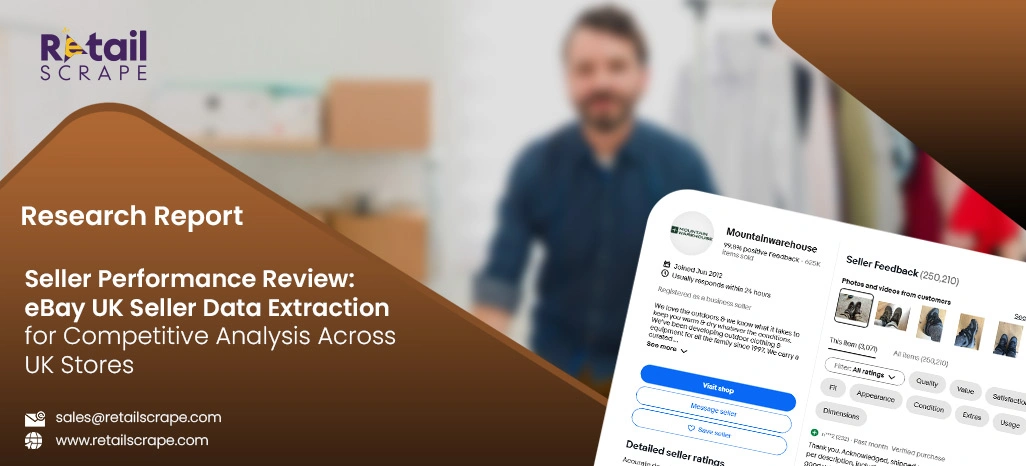Seller Performance Review: eBay UK Seller Data Extraction for Competitive Analysis Across UK Stores