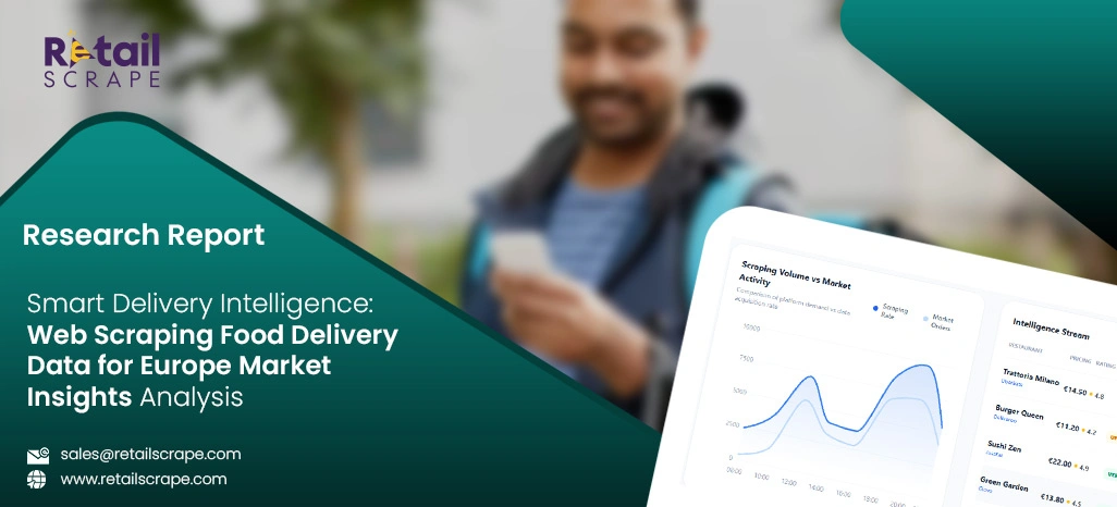 Smart Delivery Intelligence: Web Scraping Food Delivery Data for Europe Market Insights Analysis