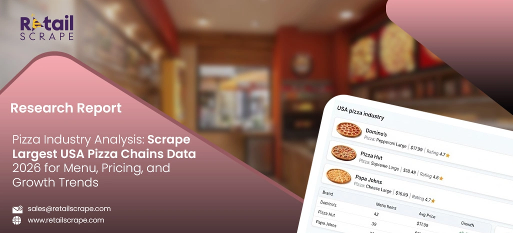 Pizza Industry Analysis: Scrape Largest USA Pizza Chains Data 2026 for Menu, Pricing, and Growth Trends