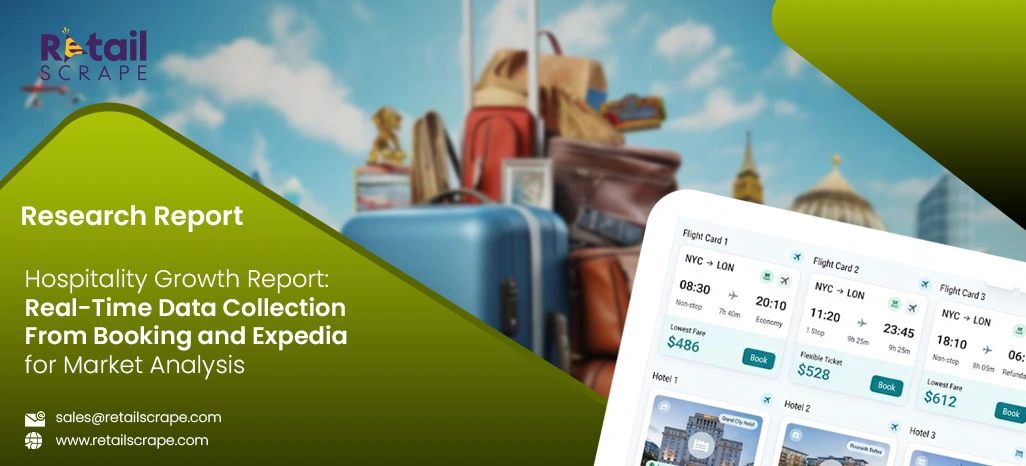 Hospitality Growth Report: Real-Time Data Collection From Booking and Expedia for Market Analysis