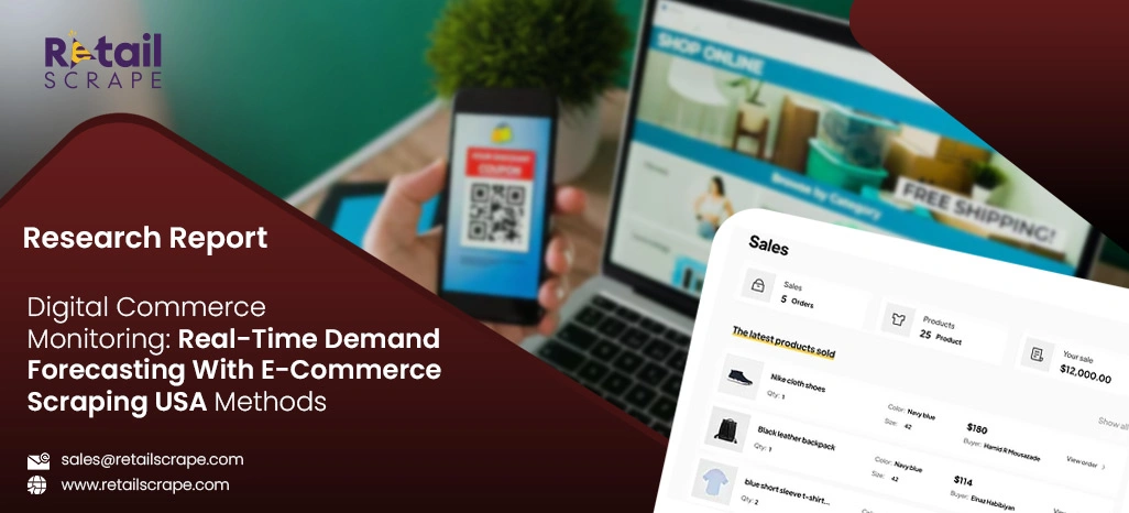 Digital Commerce Monitoring: Real-Time Demand Forecasting With E-Commerce Scraping USA Methods