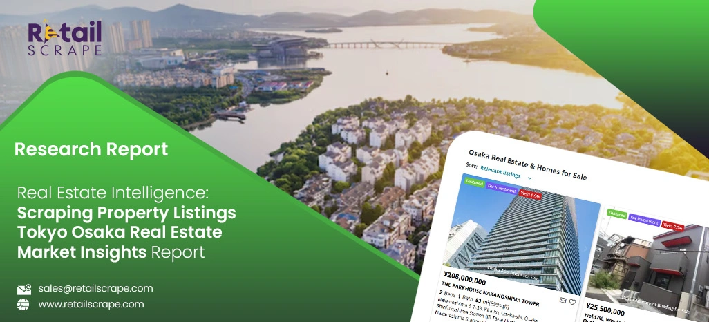 Real Estate Intelligence: Scraping Property Listings Tokyo Osaka Real Estate Market Insights Report