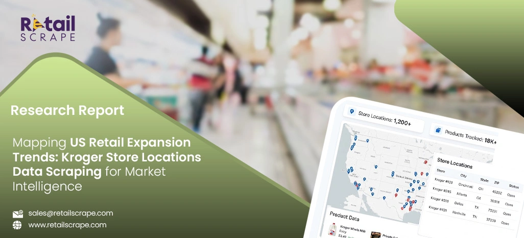 Mapping US Retail Expansion Trends: Kroger Store Locations Data Scraping for Market Intelligence