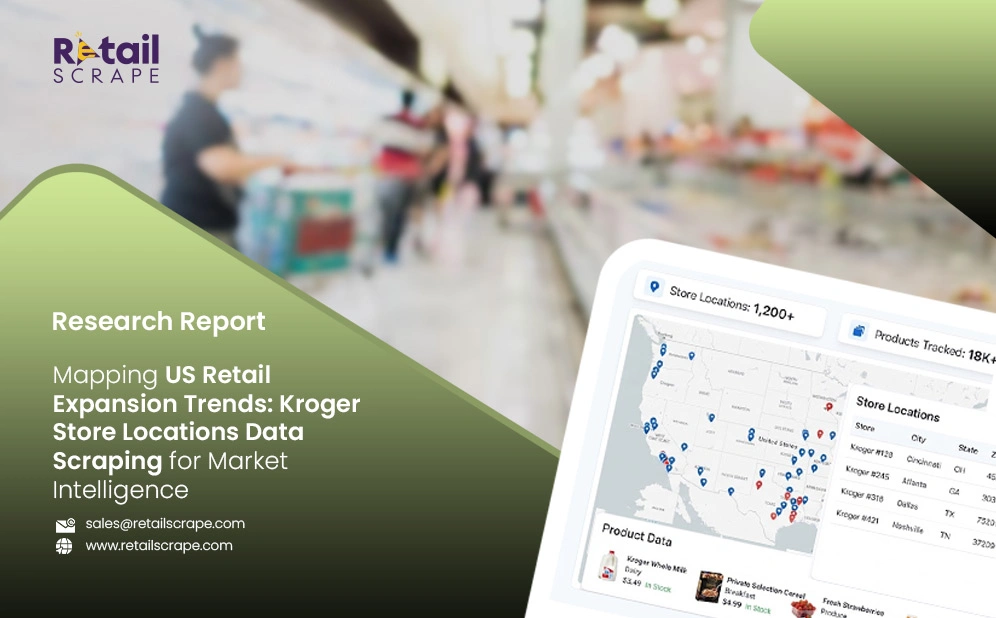 Mapping US Retail Expansion Trends: Kroger Store Locations Data Scraping for Market Intelligence