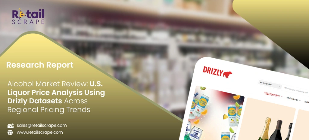 Alcohol Market Review: U.S. Liquor Price Analysis Using Drizly Datasets Across Regional Pricing Trends
